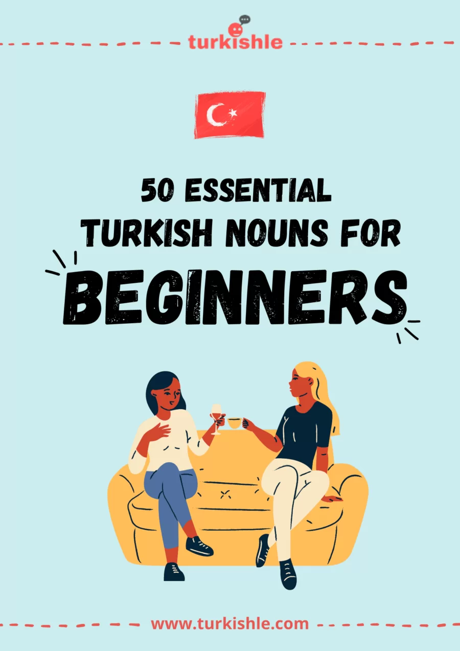 50 essential Turkish nouns for Beginners free